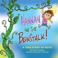 Hannah And The Beanstalk: A True Story O di CARLIE TERRADEZ edito da Lightning Source Uk Ltd