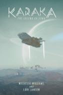 Karaka the Legend of Juno di Michelle Williams, Lori Jansen edito da Page Publishing Inc