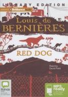 Red Dog di Louis De Bernieres edito da Bolinda Publishing