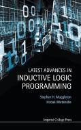 Latest Advances In Inductive Logic Programming di Muggleton Stephen edito da Imperial College Press