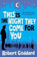 This Is The Night They Come For You di Robert Goddard edito da Transworld Publishers Ltd