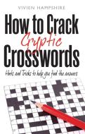 How To Crack Cryptic Crosswords di Vivien Hampshire edito da Little, Brown Book Group
