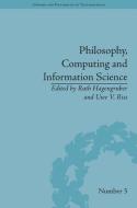 Philosophy, Computing and Information Science edito da ROUTLEDGE