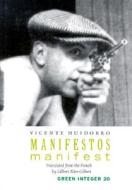 Manifestos Manifest di Vicente Huidobro edito da Green Integer