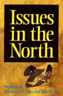 Issues in the North edito da CCI Press