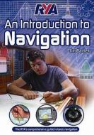 RYA - An Introduction to Navigation di Tim Bartlett edito da Royal Yachting Association
