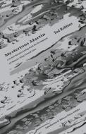 Mysterious Martin di Tod Robbins edito da Hastings College Press