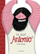 The Great Antonio: Toon Level 2 di Elise Gravel edito da TOON BOOKS
