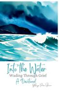 Into the Water di Marya P Sherron edito da KI Productions