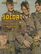 Soldat Volume XIII-A: World War II German Military Uniform Collector's Handbook di Cyrus Lee edito da Createspace Independent Publishing Platform
