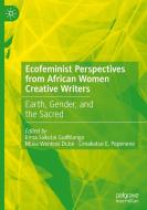Ecofeminist Perspectives from African Women Creative Writers edito da Springer International Publishing