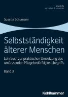 Selbstständigkeit älterer Menschen di Susette Schumann edito da Kohlhammer W.