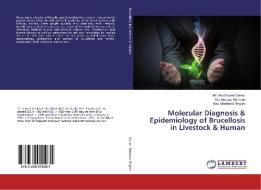 Molecular Diagnosis & Epidemiology of Brucellosis in Livestock & Human di Md. Abu Sayeed Sarker, Md. Siddiqur Rahman, Mst. Morsheda Begum edito da LAP Lambert Academic Publishing