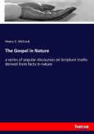 The Gospel in Nature di Henry C. Mccook edito da hansebooks