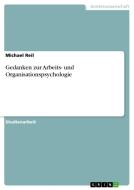 Gedanken zur Arbeits- und Organisationspsychologie di Michael Reil edito da GRIN Verlag