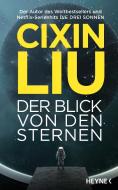 Der Blick von den Sternen di Cixin Liu edito da Heyne Verlag