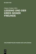 Lessing und der Kreis seiner Freunde edito da De Gruyter
