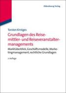 Grundlagen des Reisemittler- und Reiseveranstaltermanagements di Torsten Kirstges edito da De Gruyter Oldenbourg