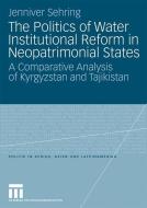 The Politics of Water Institutional Reform in Neo-Patrimonial States di Jenniver Sehring edito da VS Verlag für Sozialw.