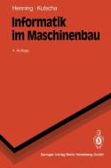 Informatik im Maschinenbau di Sebastian Kutscha edito da Springer Berlin Heidelberg