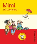 Mimi Die Lesemaus di Waltraud Borries, Leopold Eibl edito da Oldenbourg Schulbuchverlag GmbH