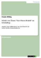 Schulz von Thuns "Vier-Ohren-Modell" im Schulalltag di Frauke Wildig edito da GRIN Publishing