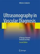 Ultrasonography in Vascular Diagnosis di Wilhelm Schäberle edito da Springer-Verlag GmbH