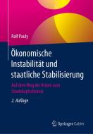 Ökonomische Instabilität und staatliche Stabilisierung di Ralf Pauly edito da Springer-Verlag GmbH