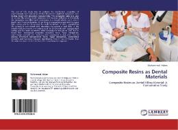 Composite Resins as Dental Materials di Muhammad Aslam edito da LAP Lambert Academic Publishing