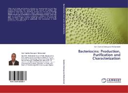 Bacteriocins: Production, Purification and Characterization di Sani Sambo Datsugwai Mohammed edito da LAP Lambert Academic Publishing