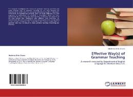 Effective Way(s) of Grammar Teaching di Mashreka Binte Shams edito da LAP Lambert Academic Publishing