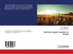 Nutrient expert model on wheat di Ram Datta Bhatta, Lal Prasad Amgain edito da LAP Lambert Academic Publishing