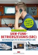 UKW-Funkbetriebszeugnis (SRC) und Sprechfunkzeugnis für die Binnenschifffahrt (UBI) di Rolf Dreyer edito da Delius Klasing Vlg GmbH