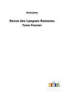 Revue des Langues Romanes di Anonyme edito da Outlook Verlag