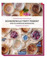 Schwarzwald trifft Piemont di Cristiana Peretto, Florian Schupp edito da Koehlers Verlagsgesells.