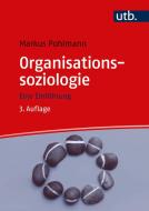 Organisationssoziologie di Markus Pohlmann edito da UTB GmbH