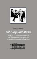Führung und Musik di Hans U. Brauner edito da Books on Demand