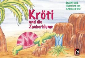 Kröti und die Zauberblume di Andreas Dietz, Michael Dietz edito da edition zweihorn GmbH
