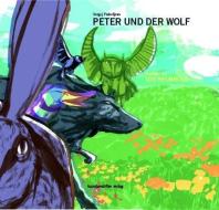 Peter und der Wolf di Sergej Prokofieff edito da Kunstanstifter Verlag