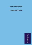 Lebensrückblick di Lou Andreas-Salomé edito da Grosdruckbuch Verlag