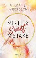 Mister Sweet Mistake di Philippa L. Andersson edito da NOVA MD