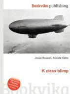 K Class Blimp di Jesse Russell, Ronald Cohn edito da Book On Demand Ltd.