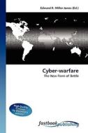 Cyber-warfare di Edward R Miller-Jones edito da FastBook Publishing