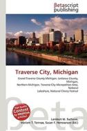 Traverse City, Michigan edito da Betascript Publishers