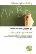 Lithuanian Grammar di #Miller,  Frederic P. Vandome,  Agnes F. Mcbrewster,  John edito da Vdm Publishing House