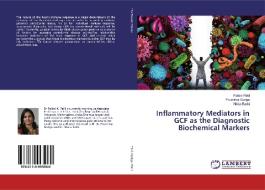 Inflammatory Mediators in GCF as the Diagnostic Biochemical Markers di Pallavi Patil, Pournima Godge, Nikita Rathi edito da LAP Lambert Academic Publishing