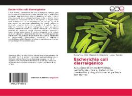 Escherichia coli diarreigénico di Elizabeth S. Miliwebsky, Luis A. Pianciola edito da EAE