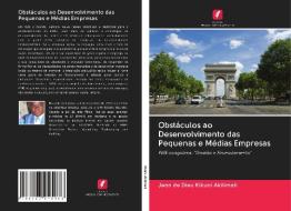 Obstáculos ao Desenvolvimento das Pequenas e Médias Empresas di Jean de Dieu Kikuni Akilimali edito da Edições Nosso Conhecimento