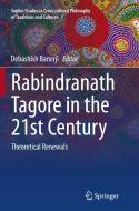 Rabindranath Tagore in the 21st Century edito da Springer, India, Private Ltd