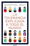 La tolerancia explicada a todo el mundo edito da Ediciones Paidós Ibérica